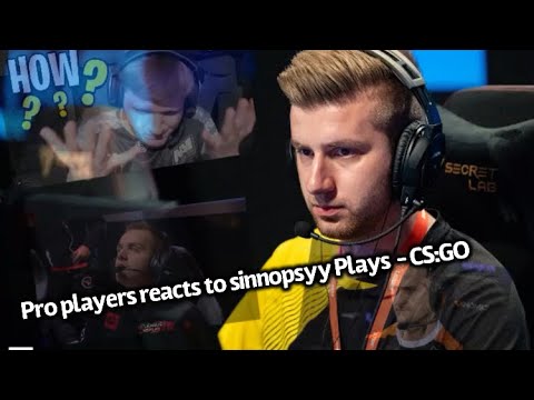 Pro players reacts to sinnopsyy Plays - CS:GO