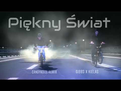 Gibbs x Kiełas - Piękny świat? (CandyNoize Remix)