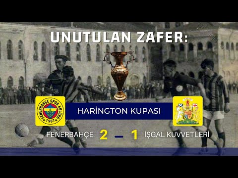 Unutulan Zafer: General Harington Kupası