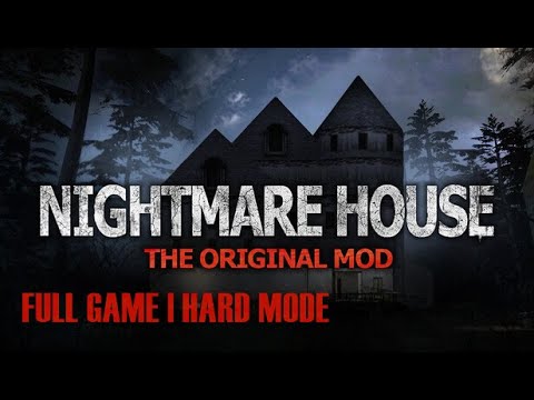 Nightmare House: The Original Mod - FULL GAME | Hard mode