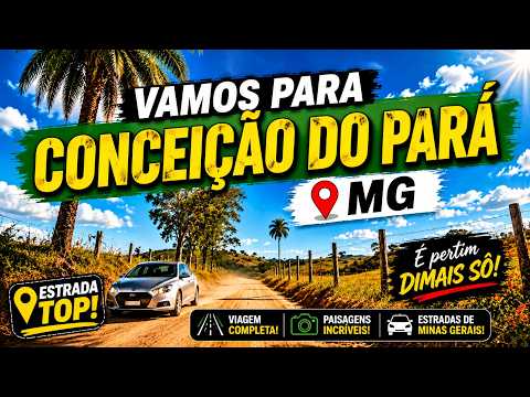 🚗 De Leandro Fereira até Conceição do Pará! 🌄
