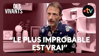 Les coulisses de 3 scènes clés de "Des vivants" racontées par Jean-Xavier de Lestrade