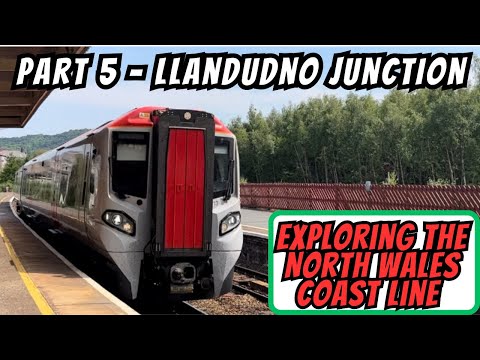 Llandudno Junction Station - Exploring The North Wales Coast Line (Part 5)