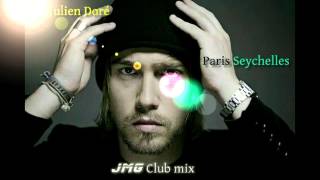Julien Doré - Paris Seychelles (JMG Club Mix)