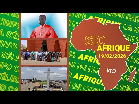 #SICAfrique 19 février 2026 - L’essentiel de l’actu catho africaine