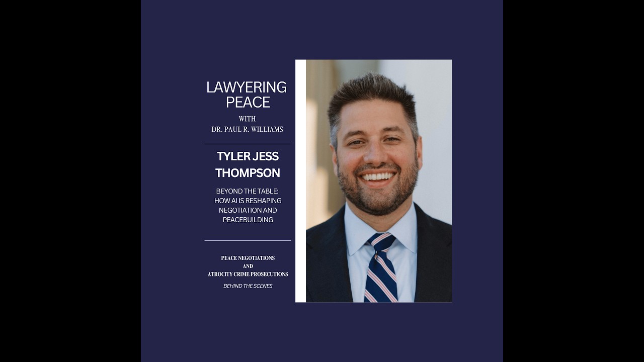Beyond the Table: How AI is Reshaping Negotiation and Peacebuilding with Tyler Jess Thompson