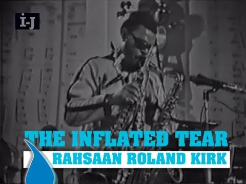 Rahsaan Roland Kirk - The Inflated Tear Live in Prague, 1967