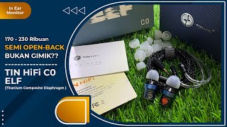 Review TIN HiFi C0 ELF | IEM ini Mantap! Eitss! Ada tapinya! VS Tanchjim Zero | Vindtech Review