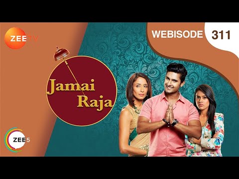 Jamai Raja - Hindi Serial - Episode 311 - Oct 08, 2015 - Zee Tv Serial - Webisode Jamai Raja - Hindi Serial - Episode 311 - Oct 08, 2015 - Zee Tv Serial - Webisode