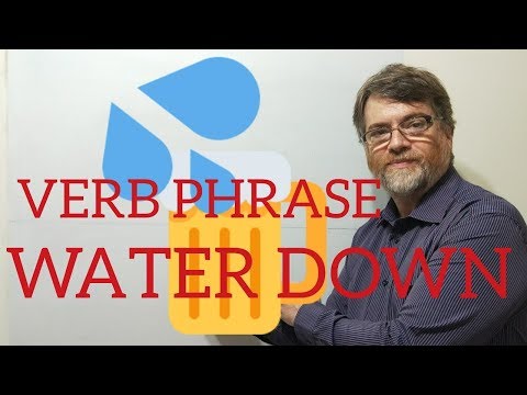 English Tutor Nick P Verb Phrase (134) Water Down