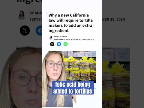 folic acid is being added to tortillas!