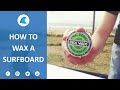 How To Wax A Surfboard | The Wave Shack