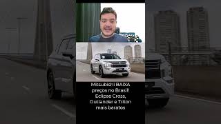 Mitsubishi BAIXA preços no Brasil! Eclipse Cross, Outlander e Triton mais baratos #mitsubishi