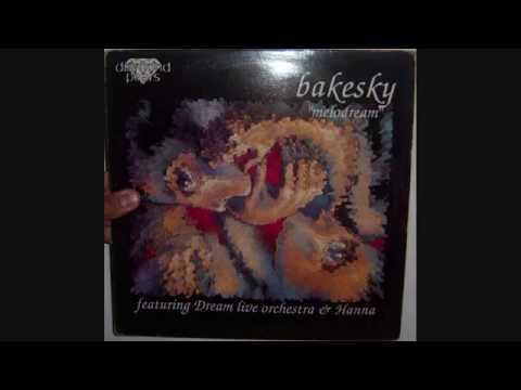 Bakesky - Melodream (1996 Original version)