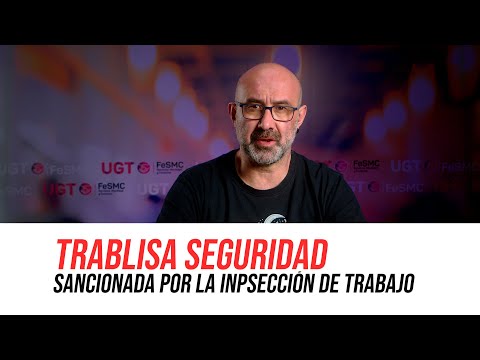 TRABLISA SEGURIDAD SANCIONADA POR LA INPSECCIÓN DE TRABAJO