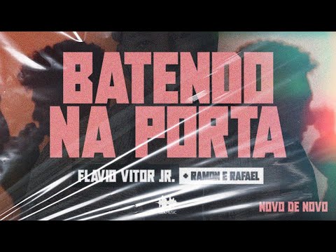 BATENDO NA PORTA - FLAVIO VITOR JR. & RAMON E RAFAEL (NOVO DE NOVO - AO VIVO)