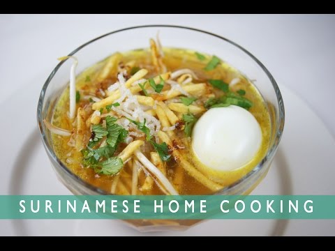 Surinamese Home Cooking - Saoto Soup // Samantha Pollack