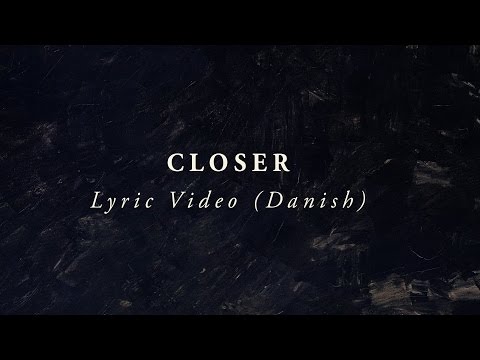 LIFE Worship - Closer (Danish Translation Lyric Video)
