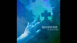 Heavens Die - Parce Sepulto (Forgive the Interred)