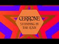 Cerrone - Standing in the Rain (feat. Brendan Reilly) (Official Audio)