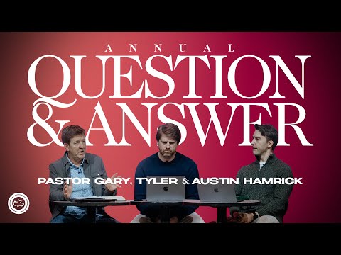 Annual Question & Answer Service with Pastor Gary, Tyler, and Austin Hamrick