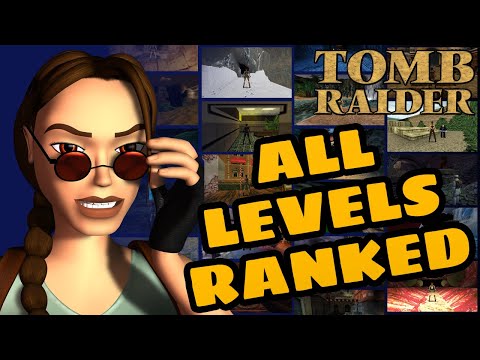 All Levels Ranked: Classic Tomb Raider