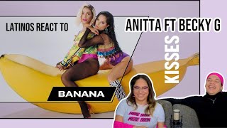 Latinos react to Anitta With Becky G - Banana (Official Music Video) REACTION |FEATURE FRIDAY ✌