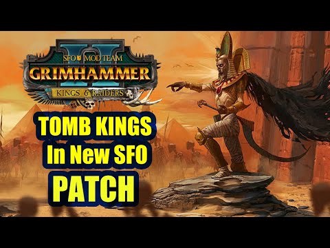 Tomb Kings Changes In SFO - Kings And Raiders - Total War Warhammer 2 - SFO - New Change Overview