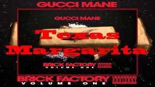 Gucci Mane Ft. Young Dolph,Dr.Phil - Texas Margarita [Brick Factory Mixtape]