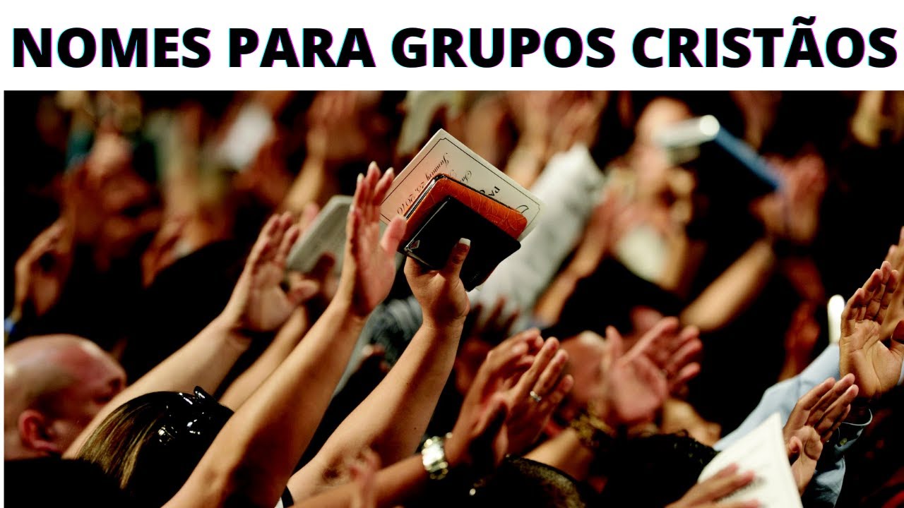 NOMES PARA GRUPOS CRISTÃOS