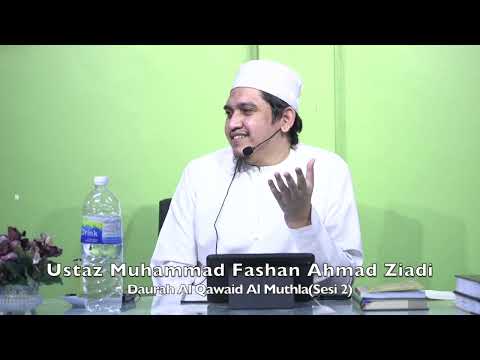 20240106 Ustaz Muhammad Fashan Ahmad Ziadi : Daurah Al Qawaid Al Muthla(Sesi 2)