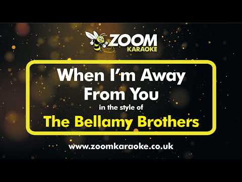 The Bellamy Brothers - When I'm Away From You - Karaoke Version from Zoom Karaoke