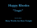 Happy Rhodes - Many Worlds Are Born Tonight ...