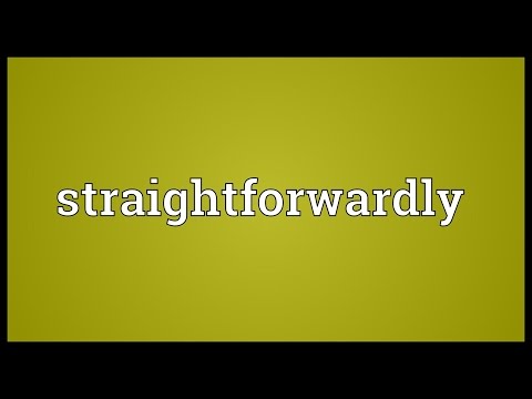 Straightforwardly Meaning