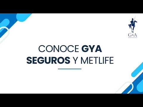 Conoce GYA Seguros y Metlife