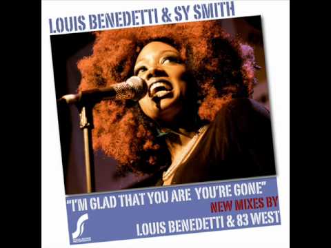 Louis Benedetti & Sy Smith "I'm Glad That You're Gone" Louis Benedetti Original Vox
