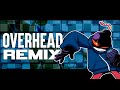 OVERHEAD [foogle remix]