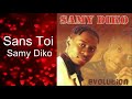 Samy Diko- Sans Toi (Lyrics/Parole)