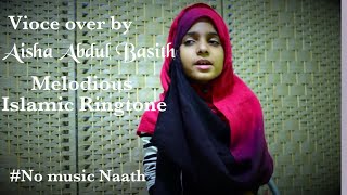 Download lagu Islamic Ringtone Melodious voice of Aisha Abdul Baasith mp3