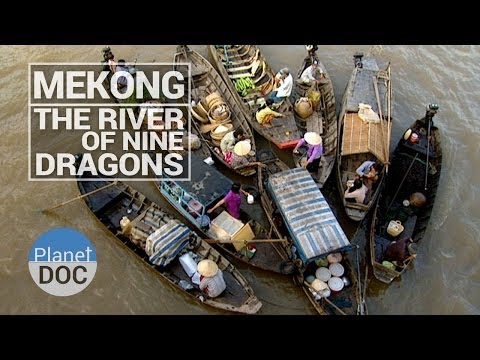 Mekong. The River of Nine Dragons | Planet Doc Full Documentaries