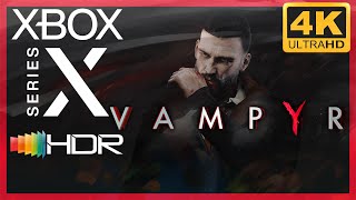 [4K/HDR] Vampyr (Next-Gen Patch) / Xbox Series X Gameplay