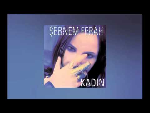 Şebnem Ferah - Bırak Kadının Olayım (Kadın)