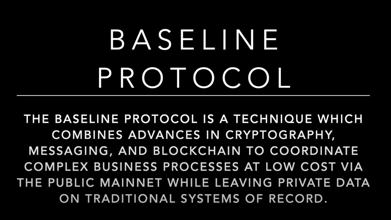 Baseline Protocol Explained