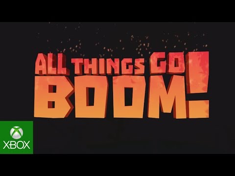 ALL THINGS GO BOOM! E3 2015 Trailer for Xbox One thumbnail