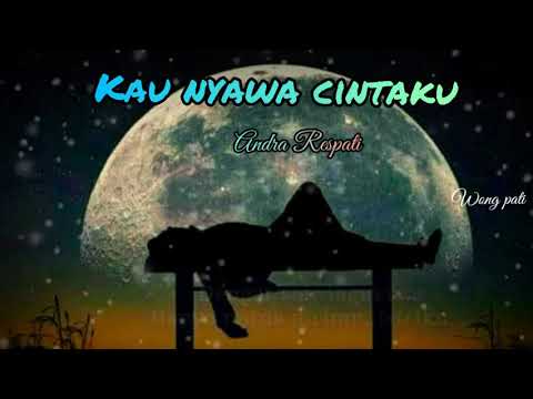 kau nyawa cintaku"Andra Respati"lirik
