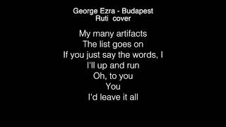 Ruti - Budapest Lyrics (George Ezra) The Voice 2018