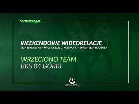 LIGA BEMOWSKA / WIOSNA 2021 / WRZECIONO TEAM - BKS 04 GÓRKI