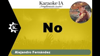 Alejandro Fernández - No - Karaoke