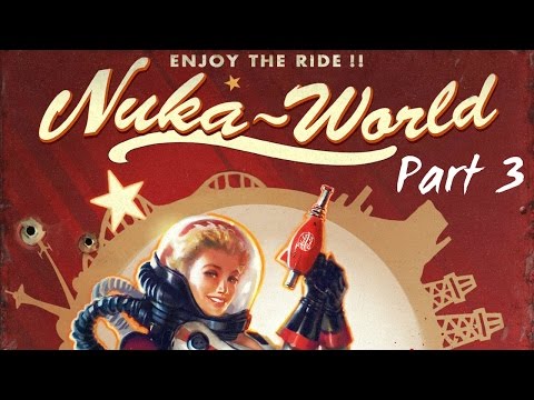 Fallout 4: Nuka World - Part 3 - The Fun House
