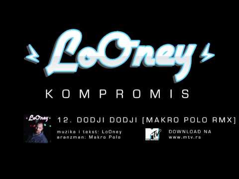 LoOney - 12 - Dodji Dodji [Makro Polo RMX] (OFFICIAL AUDIO)